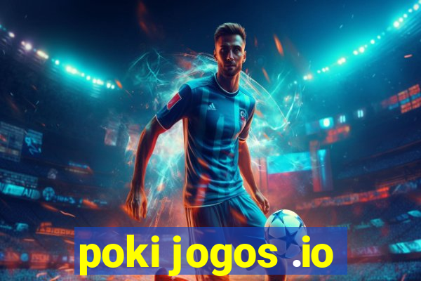 poki jogos .io